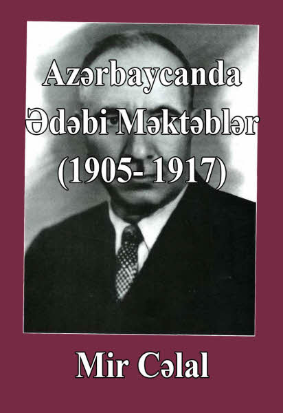 Azərbaycanda Ədebi Məktəblər (1905- 1917) Mir Cəlal